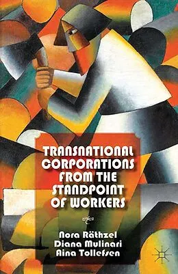 E-Book (pdf) Transnational Corporations from the Standpoint of Workers von N. Räthzel, D. Mulinari, A. Tollefsen