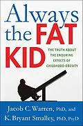 E-Book (epub) Always the Fat Kid von Jacob C. Warren, K. Bryant Smalley