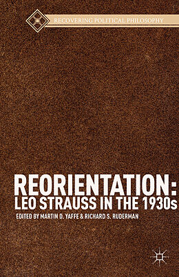Fester Einband Reorientation: Leo Strauss in the 1930s von Martin D. Ruderman, Richard S. Yaffe