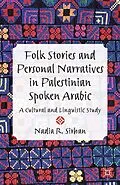 E-Book (pdf) Folk Stories and Personal Narratives in Palestinian Spoken Arabic von N. Sirhan