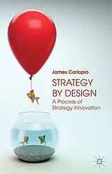 Kartonierter Einband Strategy by Design von James Carlopio