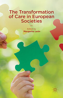 Livre Relié The Transformation of Care in European Societies de Margarita Leon