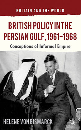 Fester Einband British Policy in the Persian Gulf, 1961-1968 von Kenneth A Loparo