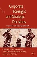 E-Book (pdf) Corporate Foresight and Strategic Decisions von S. Marinova, R. Ul-Haq, Claudio Gomez Portaleoni