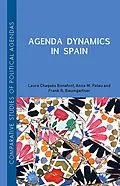 E-Book (pdf) Agenda Dynamics in Spain von Laura Chaqués Bonafont, Frank R. Baumgartner, Anna Palau