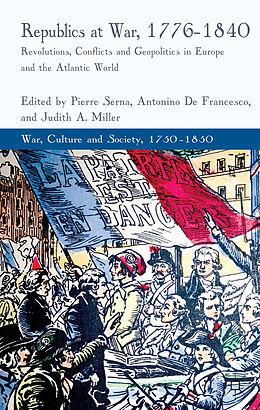 Fester Einband Republics at War, 1776-1840 von Pierre De Francesco, Antonino Miller, Judit Serna