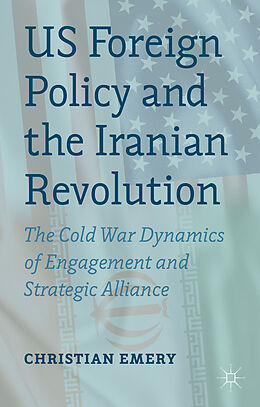 Fester Einband US Foreign Policy and the Iranian Revolution von C. Emery