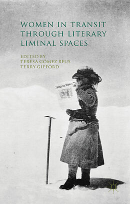 Livre Relié Women in Transit Through Literary Liminal Spaces de Teresa Gifford, Terry Gomez Reus