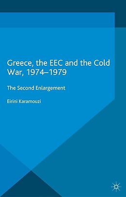 eBook (pdf) Greece, the EEC and the Cold War 1974-1979 de E. Karamouzi