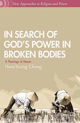 E-Book (pdf) In Search of God's Power in Broken Bodies von H. Chong