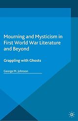 eBook (pdf) Mourning and Mysticism in First World War Literature and Beyond de George M. Johnson