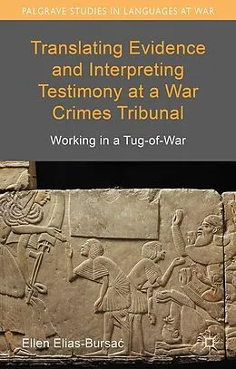 E-Book (pdf) Translating Evidence and Interpreting Testimony at a War Crimes Tribunal von Ellen Elias-Bursac