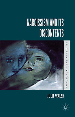 Fester Einband Narcissism and Its Discontents von J. Walsh