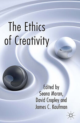 Couverture cartonnée The Ethics of Creativity de Seana Cropley, David Kaufman, James (Califo Moran