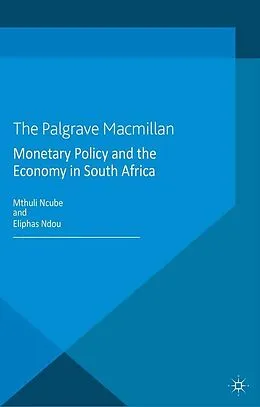 E-Book (pdf) Monetary Policy and the Economy in South Africa von M. Ncube, E. Ndou