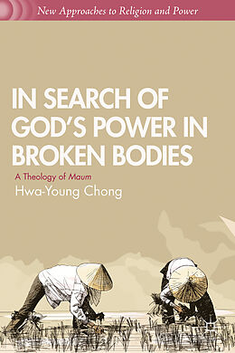 Fester Einband In Search of Gods Power in Broken Bodies von H. Chong