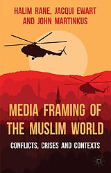 E-Book (pdf) Media Framing of the Muslim World von H. Rane, J. Ewart, John Martinkus
