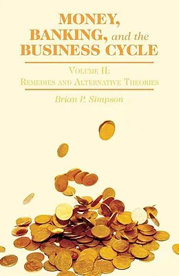 E-Book (pdf) Money, Banking, and the Business Cycle von B. Simpson