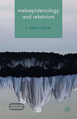 eBook (pdf) Metaepistemology and Relativism de J. Carter