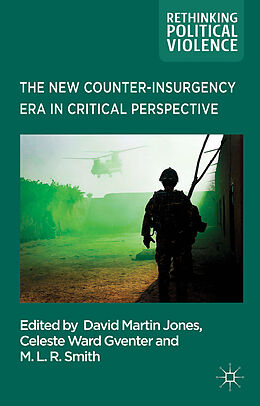 Fester Einband The New Counter-insurgency Era in Critical Perspective von Celeste Ward Gventer, M.L.R Smith