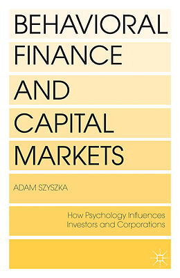 Livre Relié Behavioral Finance and Capital Markets de A. Szyszka