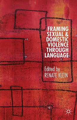 Fester Einband Framing Sexual and Domestic Violence Through Language von Renate Klein