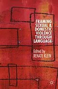 E-Book (pdf) Framing Sexual and Domestic Violence through Language von Renate Klein