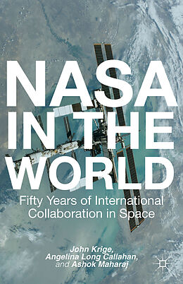 Fester Einband NASA in the World von John Krige, Ashok Maharaj, Angela Long Callahan