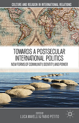 Livre Relié Towards a Postsecular International Politics de Luca Petito, Fabio Mavelli