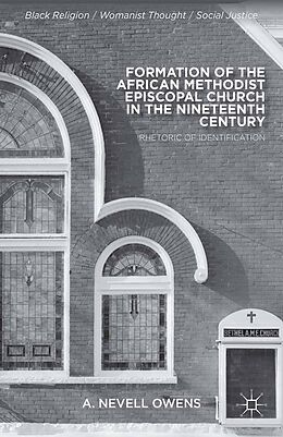 E-Book (pdf) Formation of the African Methodist Episcopal Church in the Nineteenth Century von A. Owens