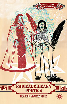 Livre Relié Radical Chicana Poetics de Kenneth A Loparo