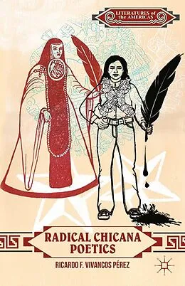 E-Book (pdf) Radical Chicana Poetics von Ricardo F. Vivancos Pérez