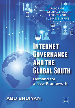 Livre Relié Internet Governance and the Global South de A. Bhuiyan