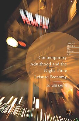 eBook (pdf) Contemporary Adulthood and the Night-Time Economy de O. Smith