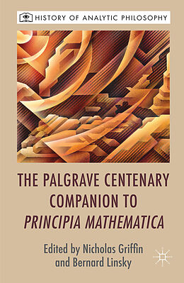 Fester Einband The Palgrave Centenary Companion to Principia Mathematica von Bernard Linsky
