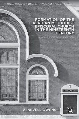 Fester Einband Formation of the African Methodist Episcopal Church in the Nineteenth Century von A. Owens