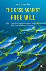 E-Book (pdf) The Case Against Free Will von David Lieberman