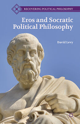 Fester Einband Eros and Socratic Political Philosophy von D. Levy