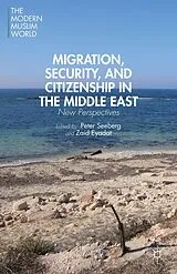 Fester Einband Migration, Security, and Citizenship in the Middle East von Peter Eyadat, Zaid Seeberg