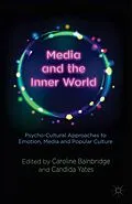 E-Book (pdf) Media and the Inner World: Psycho-cultural Approaches to Emotion, Media and Popular Culture von 