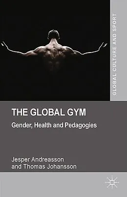 E-Book (pdf) The Global Gym von J. Andreasson, T. Johansson