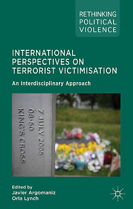 Livre Relié International Perspectives on Terrorist Victimisation de Javier Lynch, Orla Argomaniz