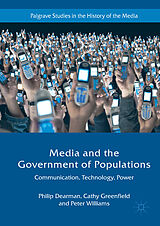 eBook (pdf) Media and the Government of Populations de Philip Dearman, Cathy Greenfield, Peter Williams