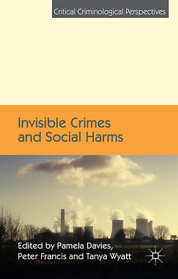 Livre Relié Invisible Crimes and Social Harms de Pamela Francis, Peter W. Wyatt, Tanya Davies