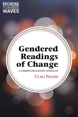 Livre Relié Gendered Readings of Change de C. Fischer