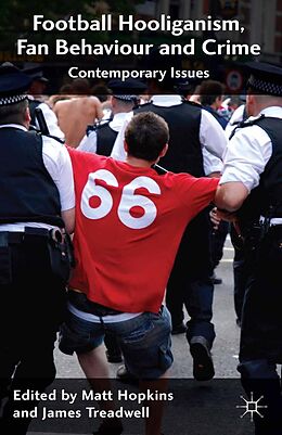 eBook (pdf) Football Hooliganism, Fan Behaviour and Crime de 