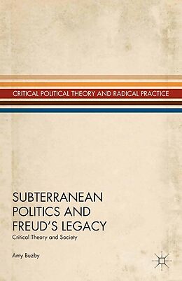 E-Book (pdf) Subterranean Politics and Freud's Legacy von A. Buzby