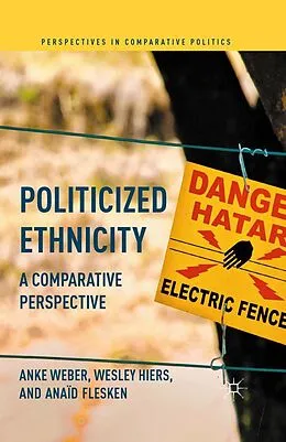 E-Book (pdf) Politicized Ethnicity von Anke Weber, Wesley Hiers, Anaïd Flesken