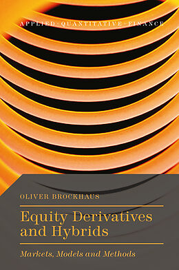 Livre Relié Equity Derivatives and Hybrids de Oliver Brockhaus