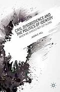 E-Book (pdf) Civil Disobedience and the Politics of Identity von J. Hill